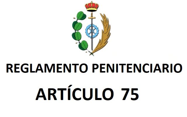 ART 75 REGLAMENTO PENITENCIARIO